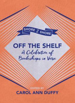 Off the Shelf: A Celebration of Bookshops in Verse