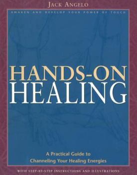 Paperback Hands-On Healing: A Practical Guide to Channeling Your Healing Energies Book