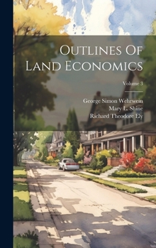 Hardcover Outlines Of Land Economics; Volume 3 Book