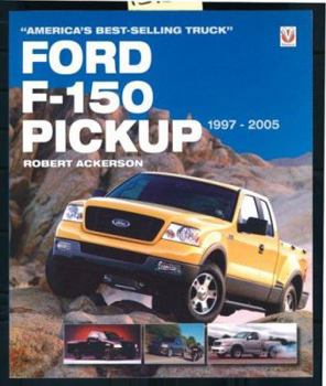 Paperback Ford F-150 Pickup 1997-2005: America's Best-Selling Truck Book