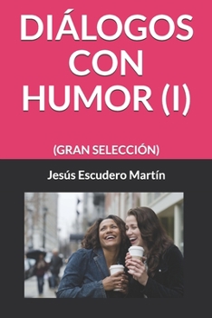 Paperback Diálogos Con Humor (I): (Gran Selección) [Spanish] Book