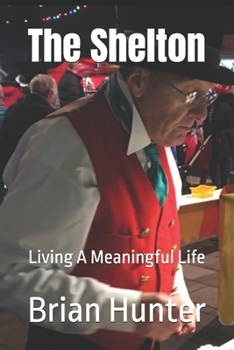 Paperback The Shelton: Living A Meaningful Life Book