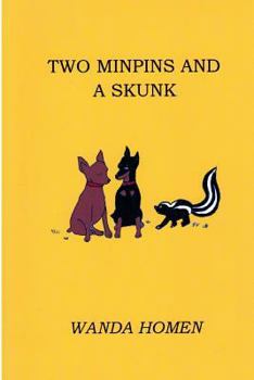 Paperback Two Minpins and a Skunk Book