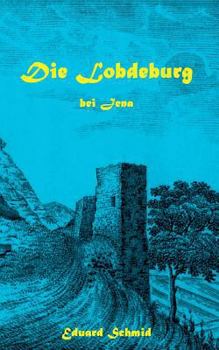 Paperback Die Lobdeburg bei Jena [German] Book