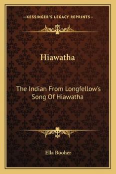 Hiawatha the Indian from Longfellow's Song of Hiawatha