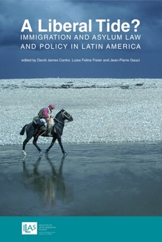 Paperback A Liberal Tide?: Immigration and Asylum Law and Policy in Latin America Book