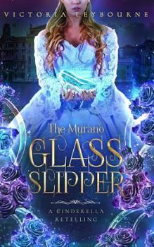 Paperback The Murano Glass Slipper: A Cinderella Retelling Book