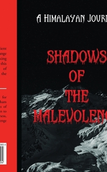 Paperback Shadows of the Malevolence: A Himalayan Journey Book