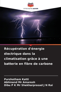 Paperback Récupération d'énergie électrique dans la climatisation grâce à une batterie en fibre de carbone [French] Book