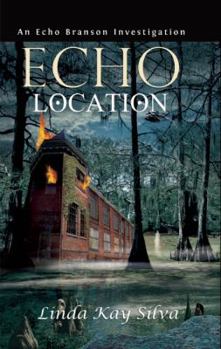 Echo Location - Book #3 of the Echo Branson