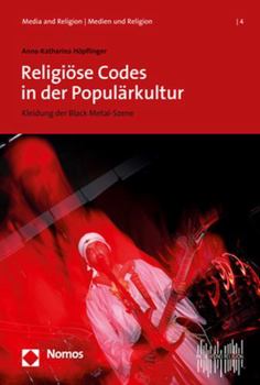 Paperback Religiose Codes in Der Popularkultur: Kleidung Der Black Metal-Szene [German] Book