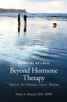 Paperback Promoting Wellness Beyond Hormone Therapy: Options for Prostate Cancer Patients Book