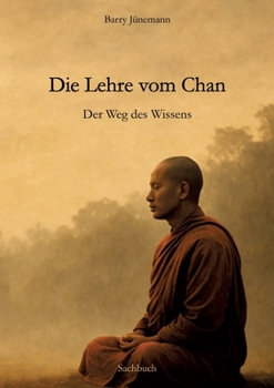 Paperback Die Lehre vom Chan: Der Weg des Wissens [German] Book