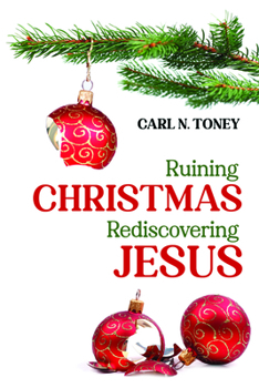 Paperback Ruining Christmas-Rediscovering Jesus Book