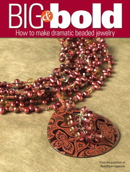 Paperback Big and Bold: Eye-Catching Jewelry Designs Book