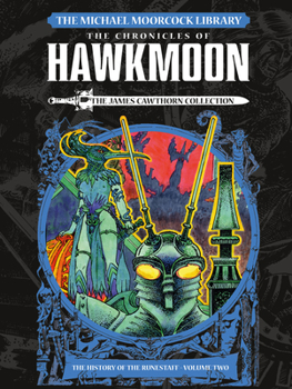 The Michael Moorcock Library: Hawkmoon - the Sword And The Runestaff The James Cawthorn Collection - Book #11 of the Michael Moorcock Library