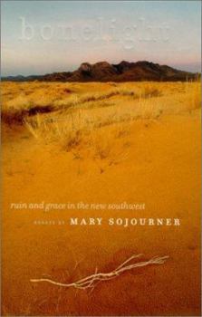 Hardcover Bonelight: Ruin and Grace in the New Southwest Book