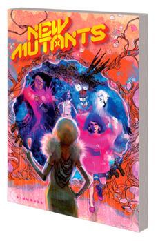 New Mutants by Vita Ayala, Vol. 2 - Book #4 of the New Mutants (2019)