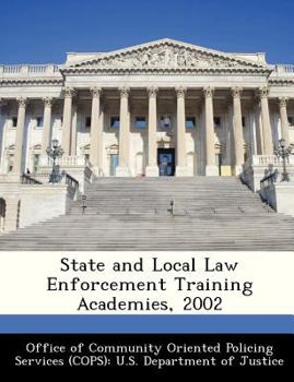 Paperback State and Local Law Enforcement Training Academies, 2002 Book