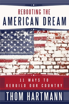 Paperback Rebooting the American Dream: 11 Ways to Rebuild Our Country Book