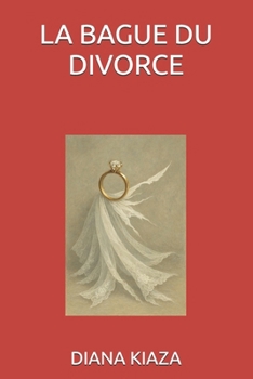 Paperback La Bague Du Divorce [French] Book