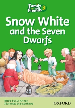 Snow White and the Seven Dwarfs (Family and Friends Readers 3)
