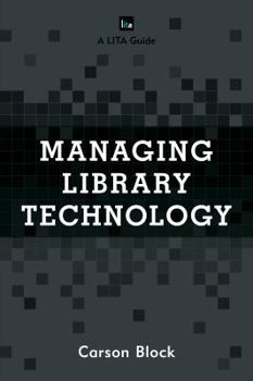 Paperback Managing Library Technology: A LITA Guide Book