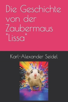 Paperback Die Geschichte von der Zaubermaus "Lissa" [German] Book