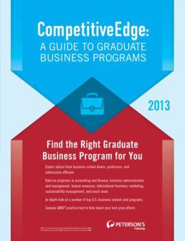 Paperback CompetitiveEdge: A Guide to Graduate Business Programs 2013 Book