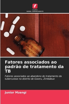 Paperback Fatores associados ao padrão de tratamento da TB [Portuguese] Book