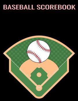 Paperback Baseball Scorebook: The Perfect Record Keeping Book for Baseball Teams Book