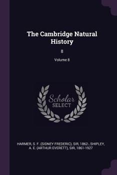 Paperback The Cambridge Natural History: 8; Volume 8 Book