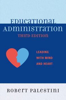 Paperback Educational Administration: Leading with Mind and Heart Book