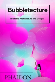 Hardcover Bubbletecture: Inflatable Architecture and Design Book