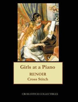 Paperback Girls at a Piano: Renoir cross stitch pattern Book