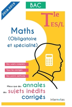 Paperback Mieux que des annales: des sujets inédits corrigés - Maths (obligatoire et spécialité) - Tle ES/L - Bac [French] Book