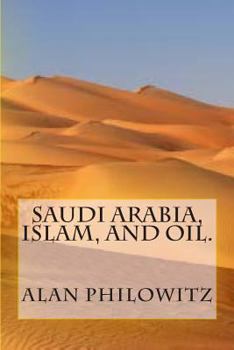 Paperback Saudi Arabia, Islam, and Oil. Book