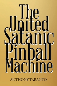 Paperback The United Satanic Pinball Machine Book