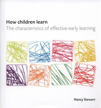 Paperback How Children Learn: The Characteristics of Effective Early Learning Book