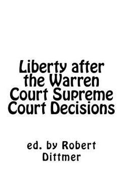 Liberty after the Warren Court Supreme Court Decisions
