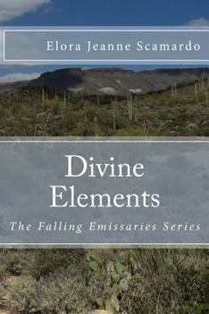 Paperback Divine Elements: The Falling Emissaries Series Book