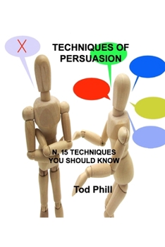 Paperback Techniques of Persuasion: N. 15 Techniques You Should Know Book