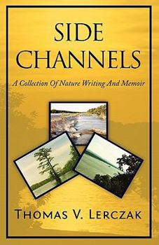 Paperback Side Channels: A Collection of Nature Writing and Memoir Book