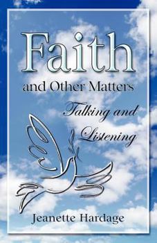 Paperback Faith and Other Matters: Talking and Listening Book