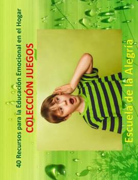 Paperback 40 Recursos para la Educacion Emocional en el Hogar: Coleccion Juegos [Spanish] Book