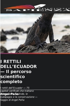 Paperback I RETTILI DELL'ECUADOR - Il percorso scientifico completo (Italian Edition) [Italian] Book