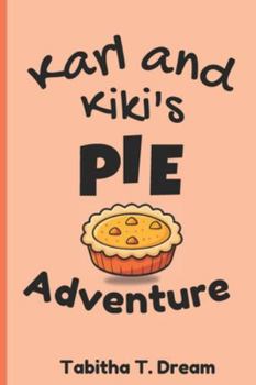 Karl and Kiki's pie adventure: A Picture Book Adventure with Pie, Clues, and Two Brave Friends | A Funny Food Mystery for Kids Ages 3–7 | A Silly Birthday Mystery for Curious Kids