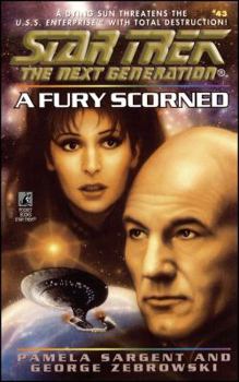 A Fury Scorned (Star Trek The Next Generation, No 43) - Book #56 of the Star Trek: Die nächste Generation