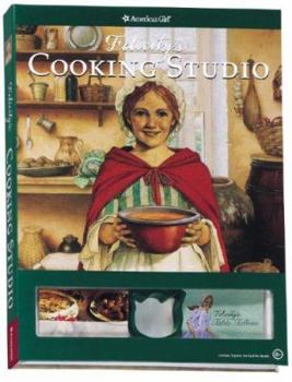 Spiral-bound Felicity's Cooking Studio [With 22 Yummy Recipes, 10 Reusable Place Cards and 20 Table Talkers, 3 Felicity-Inspired Parties a Book