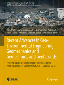 Recent Advances in Geo-Environmental Engineering, Geomechanics and Geotechnics, and Geohazards: Proceedings of the 1st Springer Conference of the ... in Science, Technology & Innovation)